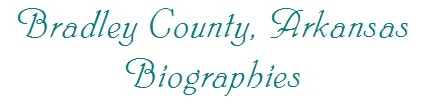 Bradley County, Arkansas Biographies