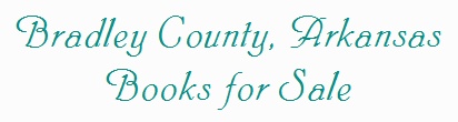 Bradley County, Arkansas Books for Sale