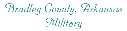 Bradley County Arkansas Military